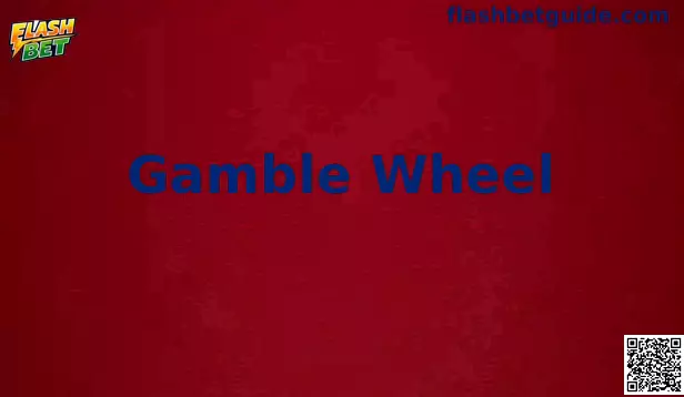 Gamble Wheel Flash Bet