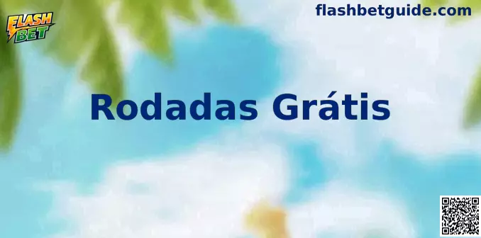 Rodadas Grátis Flash Bet