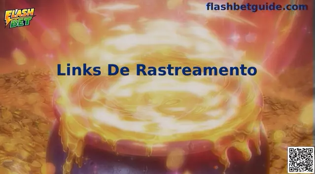 Infográfico explicativo sobre Links De Rastreamento e análise de métricas da Flash Bet
