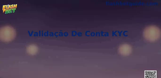 Interface de Validação de Conta KYC Flash Bet